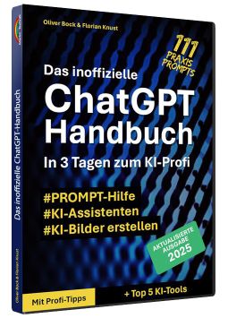 Das inoffizielle ChatGPT Handbuch (3.Auflage)