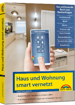 Haus und Wohnung smart vernetzen - selber machen