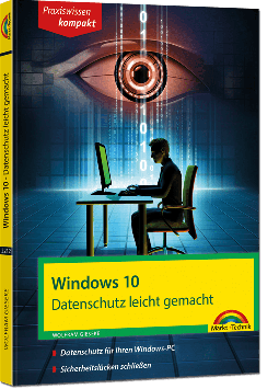 Windows 10 - Datenschutz leicht gemacht