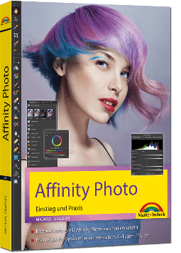 Affinity Photo – Einstieg und Praxis